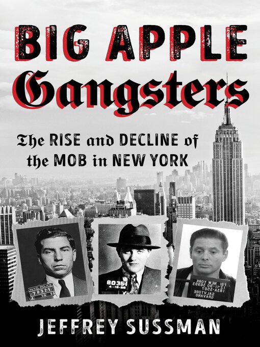 Title details for Big Apple Gangsters by Jeffrey Sussman - Available